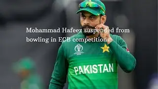 Mohammad Hafeez suspended from bowling in ECB competitions