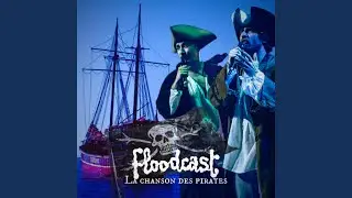 La chanson des pirates (Floodcast)