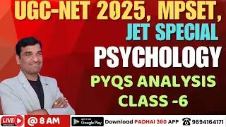 Psychology PYQs Analysis Class - 6 | UGC NET Exam 2025 | MPSET | JET Psychology PYQs| By Sanjay Sir