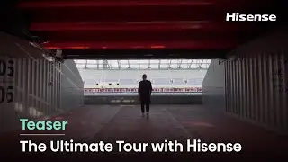 FIFA World Cup Qatar 2022 | #TheUltimateTour with Hisense | Teaser