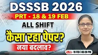 DSSSB PRT Exam Analysis | DSSSB 19 FEB Exam Review, DSSSB Paper Analysis By Gargi Mam