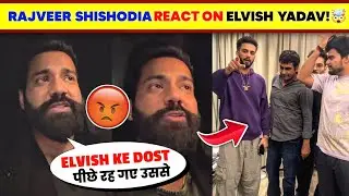 OMG!🤯 Rajveer Shishodia REACT ON Elvish Yadav Friend Circle😱| Rajveer Shishodia Angry On His Friends