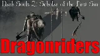 Dragonriders Boss Fight - Easy Mode Caster Dark Souls 2: SotFS (PS4 PC XBOX HD)