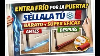 ENTRA FRÍO POR LA PUERTA? ❄️🚪 SÉLLALA TÚ (barato y súper eficaz)
