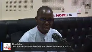 Daily Dependance o God | Reflections with Jackton Omusi | Exodus 16:11-19
