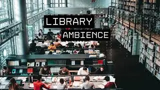 Library Sounds | Study Amibience | Library Ambience Background Noise | White Noise