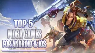 Top 5 Best New Moba Games for Android & iOS (2020)