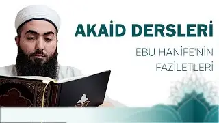 Akaid Dersleri 03 | Ebu Hanife'nin Faziletleri | Tahavi Akâidi