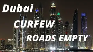 Dubai's Roads Completely Empty During Curfew Against COVID-19 | Stunning Dubai Roads At Night