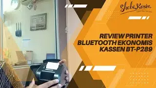 DESKTOP PRINTER STRUK BLUETOOTH KASSEN BT-P289 UB | REVIEW & TEST | PRINT STRUK DARI HP