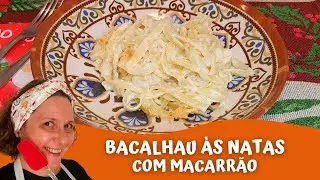 BACALHAU ÀS NATAS COM MACARRÃO - prato saboroso e econômico