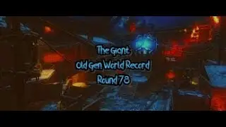 The Giant Solo Old Gen World Record - Round 78 By Shothead