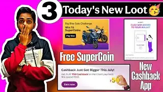 Today's 3 New Loot 🤩 | Free 26 Filpkart SuperCoin | Tata Cliq Free Credits | New 50 Cashback App  😍