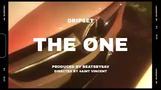 Dripset - The One (Official Music Video)