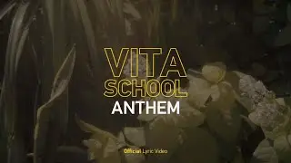VITA School - Anthem (Official Lyrics Video)
