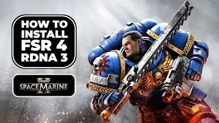 How to install FSR 4 INT8 for RDNA3 in Warhammer 40K Space Marine 2