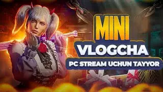 MINI VLOG &bull; COMPUTER STREAM UCHUN TAYYOR &bull; ENDI BOSAMIZ