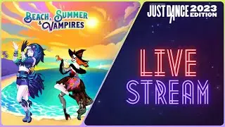 Just Dance 2023 Season 3 Live Stream #9