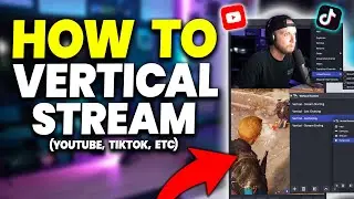 How To Stream Vertical Video on OBS Studio — YouTube & TikTok Tutorial (2025 Guide)