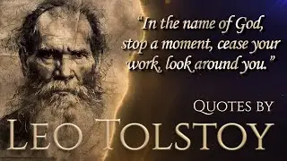 Best Quotes by Leo Tolstoy on Life, Love, and Humanity