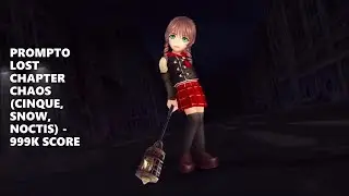 DFFOO Prompto Lost Chapter Lvl 180 CHAOS Flying those Imps! (Cinque, Snow, Noctis) - 999K Score