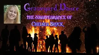 the disappearance of Chelsea Bruck