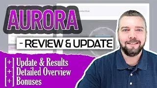 Aurora Review / Update With Results and Bonuses