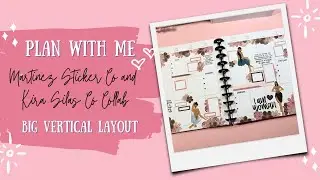 Plan With Me | Big Happy Planner Vertical Layout | Martinez Sticker Co & Kira Silas Co Collab