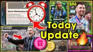 Today Maintenance End Time In eFootball&trade; 2026 Mobile !! Official Large Scale Maintenance End Time 🤩🔥