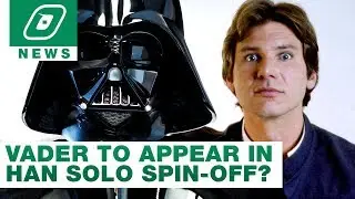 Darth Vader to APPEAR in the Han Solo Spin-off? | SYLO News
