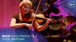 Antje Weithaas | Bach: Violin Partita No. 1 & 2 | Live in TivoliVredenburg (2020)