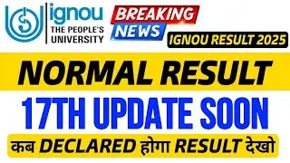 17th Update Normal Result Announced Officially 2025 Result Out Soon Normal Result 17th Update Result