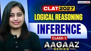 CLAT 2027 Logical Reasoning Inference Class 1 | CLAT 2027 Preparation | AAGAZ Series