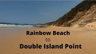 Rainbow Beach to Double Island Point