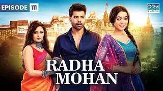 RADHA MOHAN | Episode 111 (ENG DUB) | A Tale of True Love | GB16