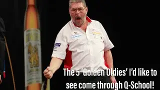 The 5 &lsquo;Golden Oldies&rsquo; I&rsquo;d like to see come through PDC Q-School!