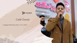 -حفلة عید الحب : الفنان جادر زاخويي-Cadir Zaxoyi ( Happy Valentines Day ) 14-2-2023