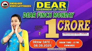 DEAR FINCH MONDAY DRAW DEAR 8 PM ONWARDS DRAW DATE 08.09.2025 NAGALAND STATE LOTTERIES