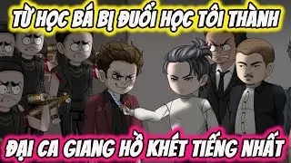 Full ( Tập 1-200 ) | Từ Học Bá Bị Đuổi Học Tôi Thành Đại Ca Giang Hồ Khét Tiếng Nhất | Thế Vietsub