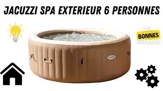 Spa jacuzzi exterieur 6 places Intex Pure Sahara : Avis Complet