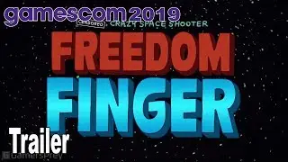 Freedom Finger - Gamescom 2019 Trailer [HD 1080P]