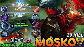 SAVAGE & 2x MANIAC!! Moskov 19 Kills, Super Killing Machine!! - Build Top 1 Global Moskov ~ MLBB