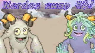 Werdos Swap #3:Tawkerr And Maggpi on Air island - My singing monsters