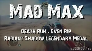 Mad Max - Death Run: Even Rip - Radiant Shadow Legendary Medal
