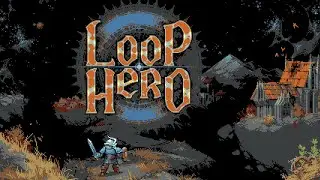 O Her&oacute;i do Replay - Loop Hero➰ - In&iacute;cio de Gameplay | Ray Funari - huntersheep