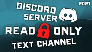 2021 How to Make a Discord READ ONLY Text Channels