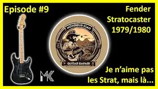 Monsieur Kiao Guitar Safari - Episode #9 : Fender Stratocaster 1979