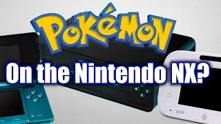 Pokemon's Future on the Nintendo NX?