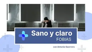 S&C 01 - La Cárcel del Miedo: Libera tu Mente de las Fobias