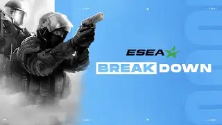 CSGO ESEA Season 35 Intermediate - Week 1 Breakdown